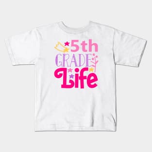 5th Grade Life Kids T-Shirt